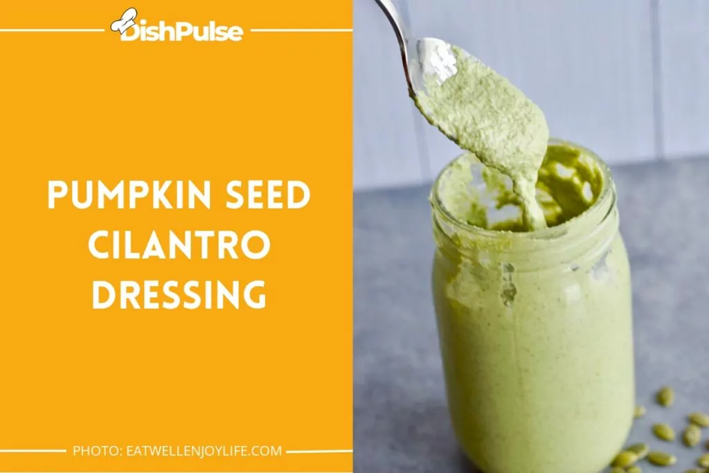 Pumpkin Seed Cilantro Dressing