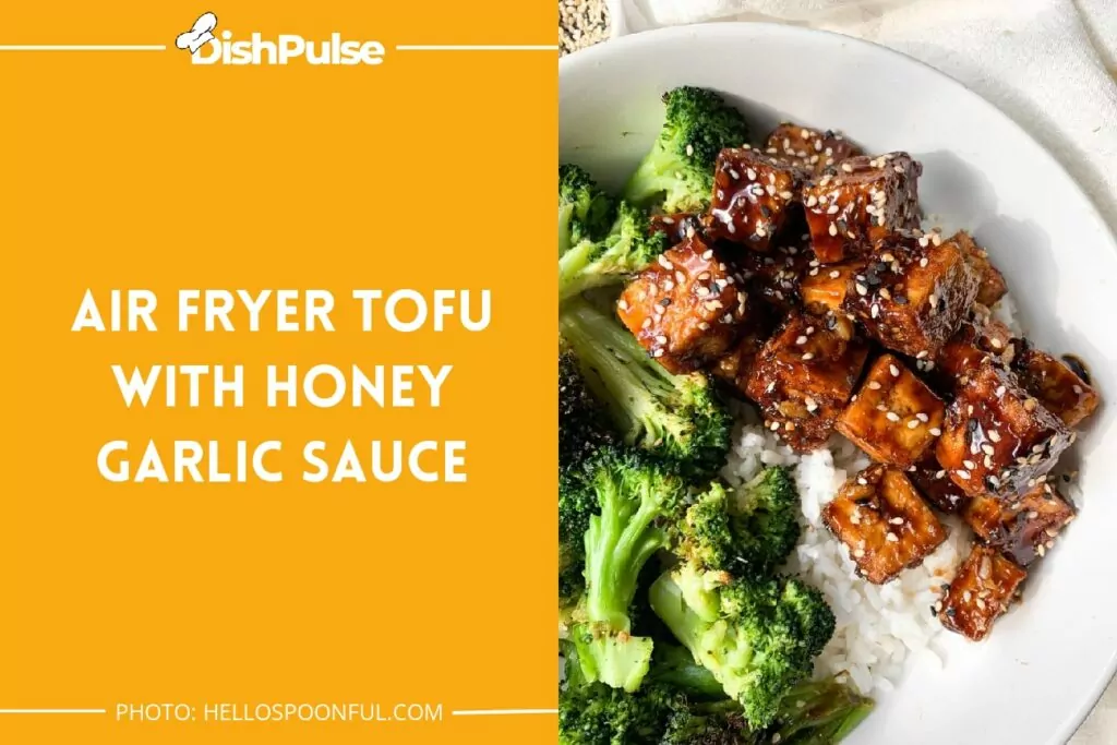 Air Fryer Tofu with Honey Garlic Sauce