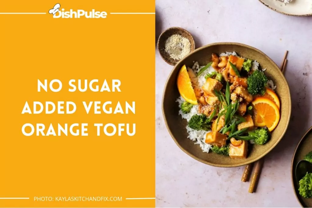 No Sugar Added Vegan Orange Tofu