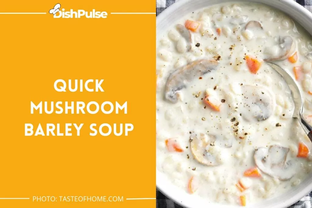 Quick Mushroom Barley Soup