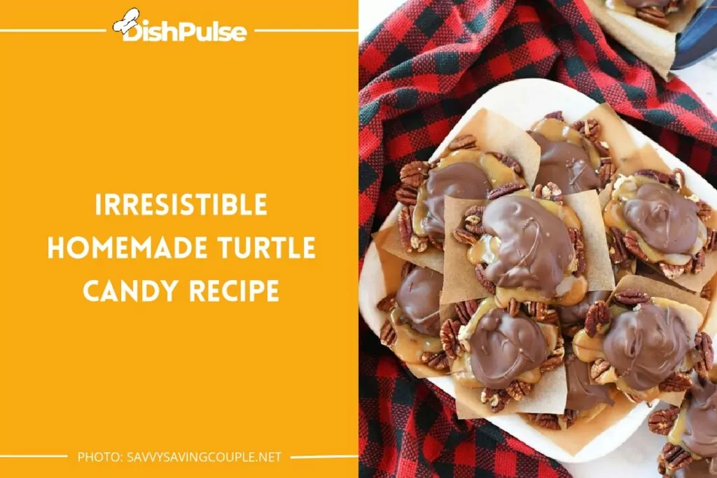 Irresistible Homemade Turtle Candy Recipe