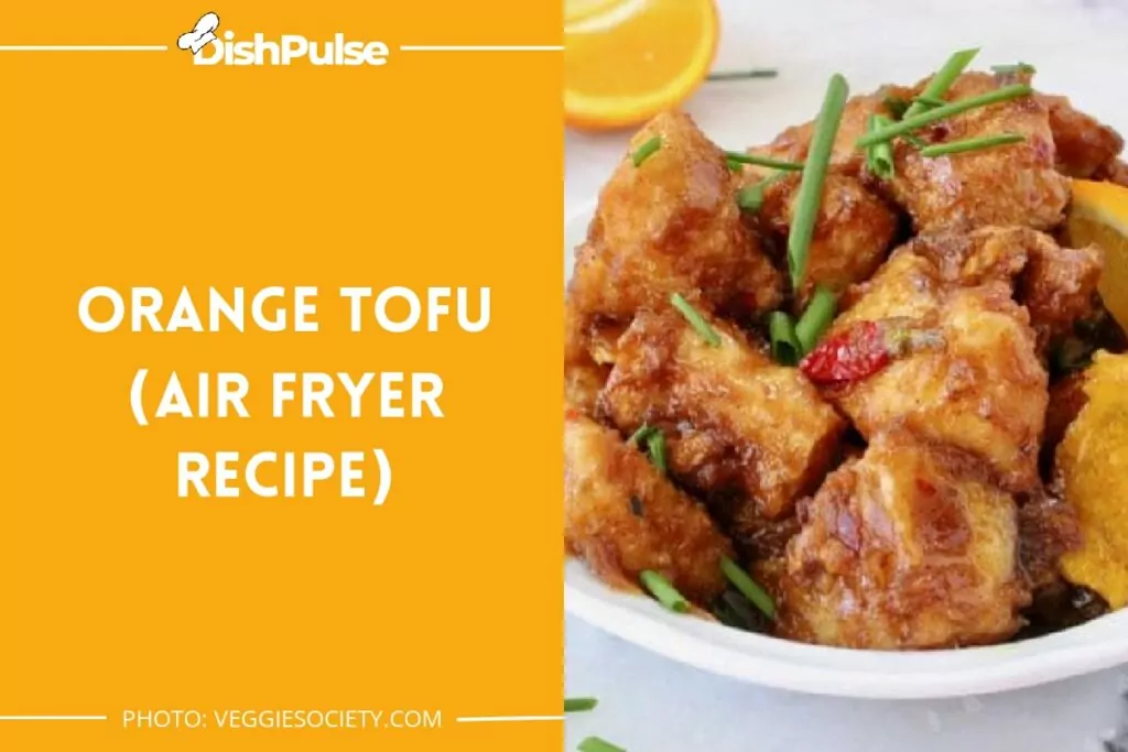 Orange Tofu (Air Fryer Recipe)