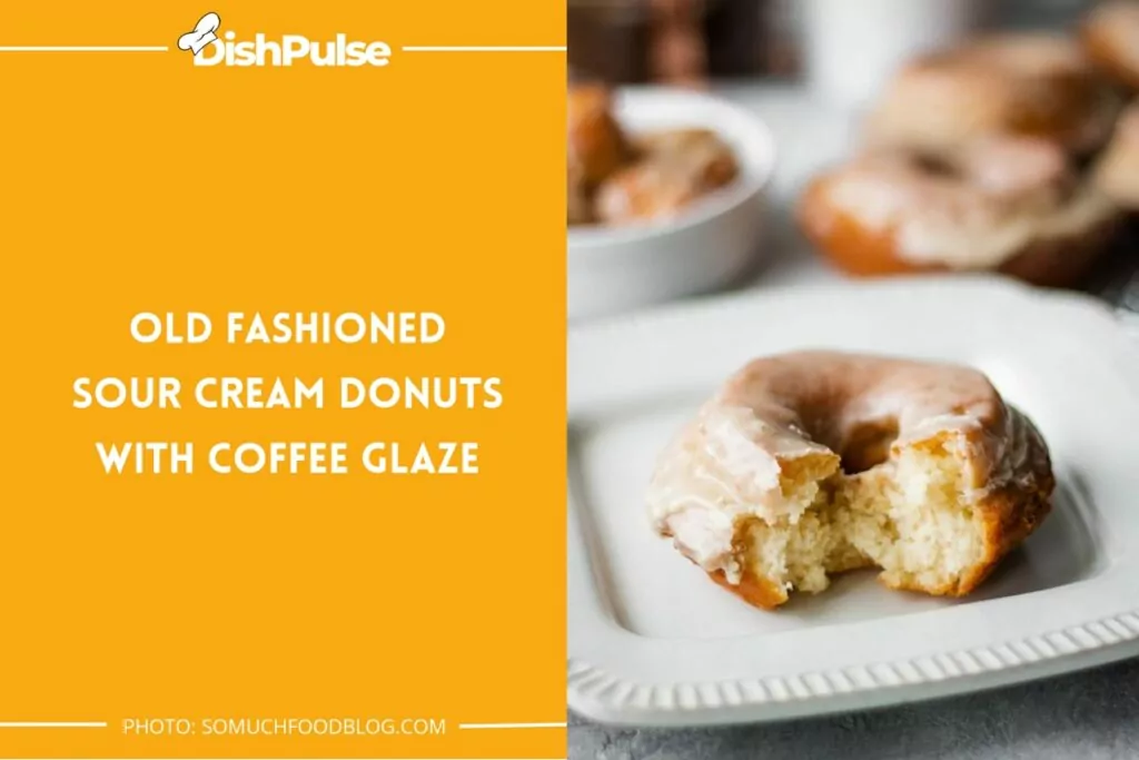 Old Fashioned Sour Cream Donuts With Coffee Glaze