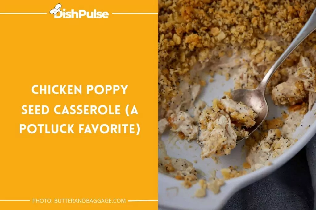 Chicken Poppy Seed Casserole (A Potluck Favorite)