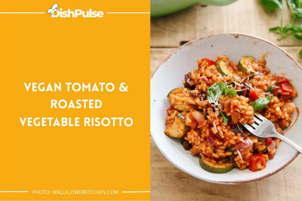 Vegan Tomato & Roasted Vegetable Risotto
