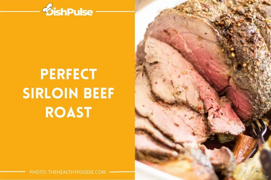 Perfect Sirloin Beef Roast