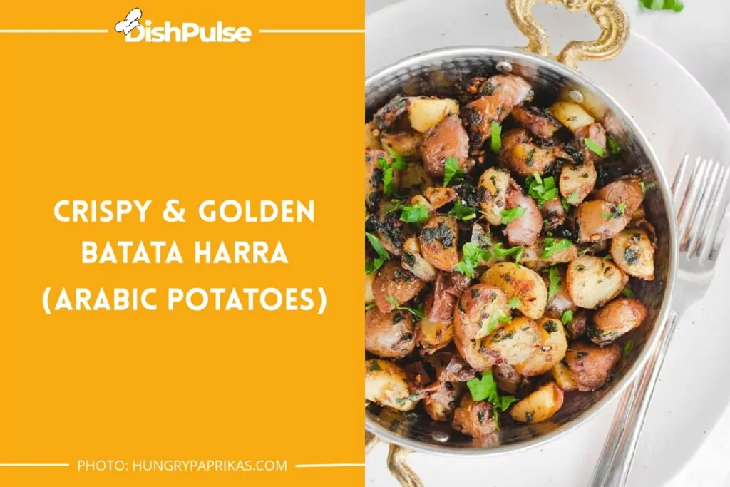 Crispy & Golden Batata Harra (Arabic Potatoes)