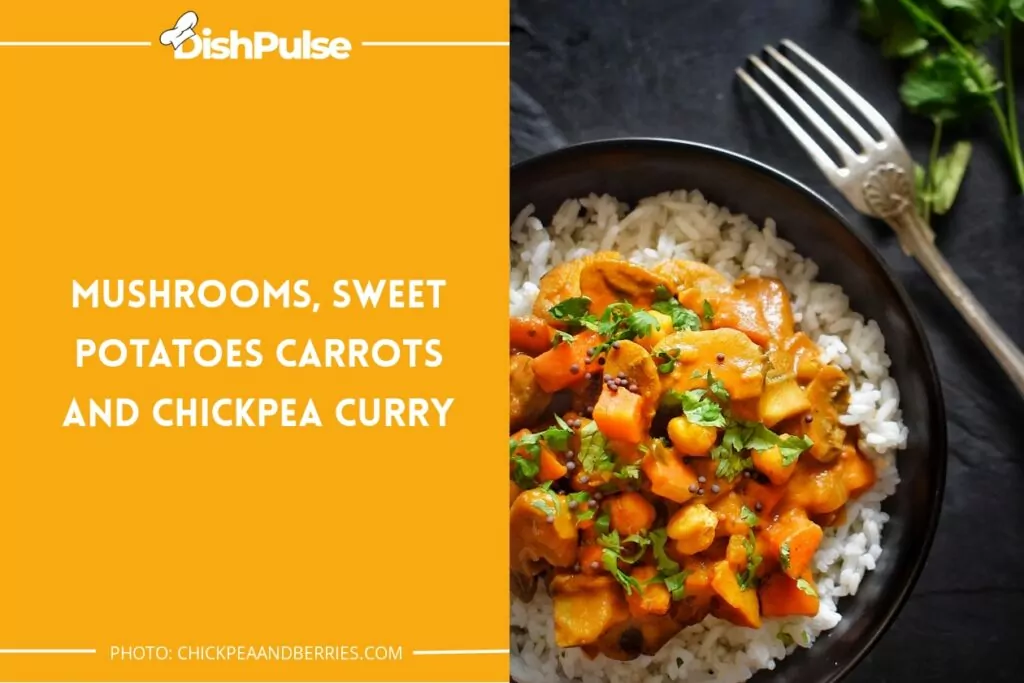 Mushrooms, Sweet Potatoes Carrots And Chickpea Curry
