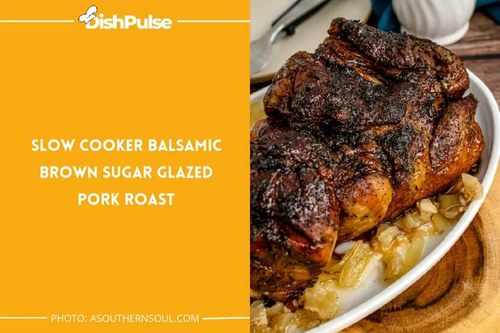Slow Cooker Balsamic Brown Sugar Glazed Pork Roast