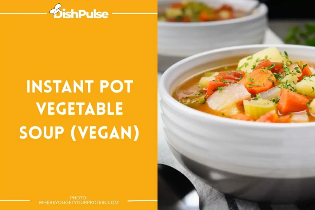 Instant Pot Vegetable Soup (Vegan)