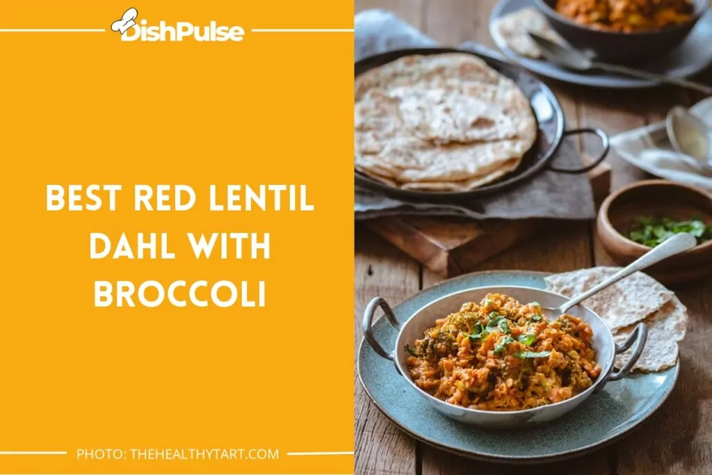 Best Red Lentil Dahl with Broccoli
