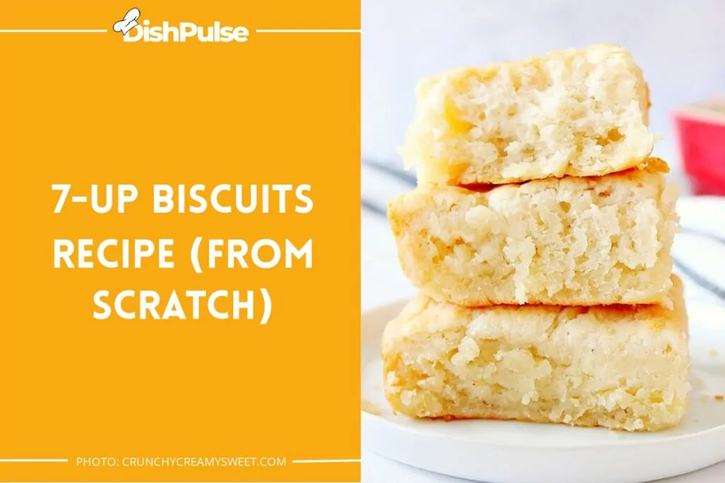 7-UP Biscuits Recipe (from scratch)