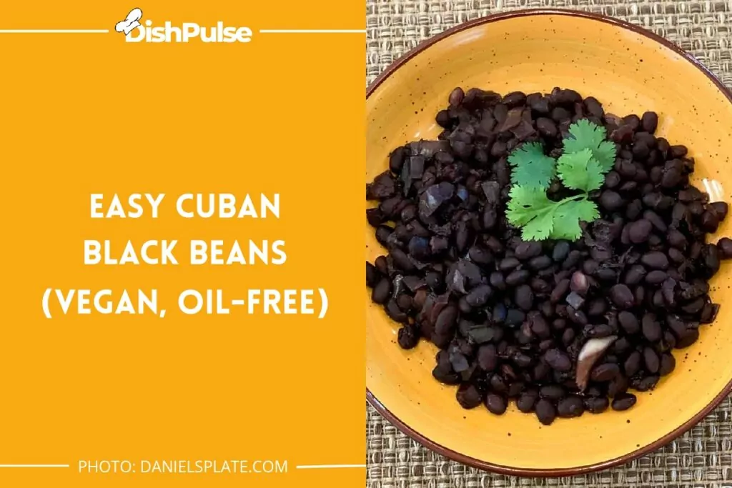 Easy Cuban Black Beans (VEGAN, OIL-FREE)