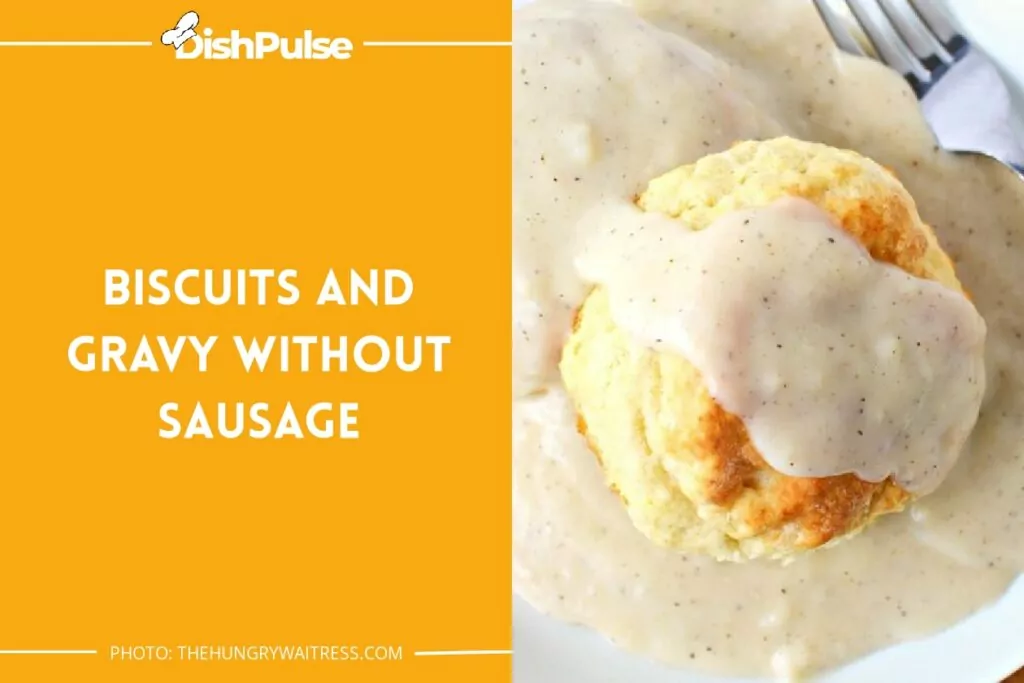 Biscuits And Gravy Without Sausage