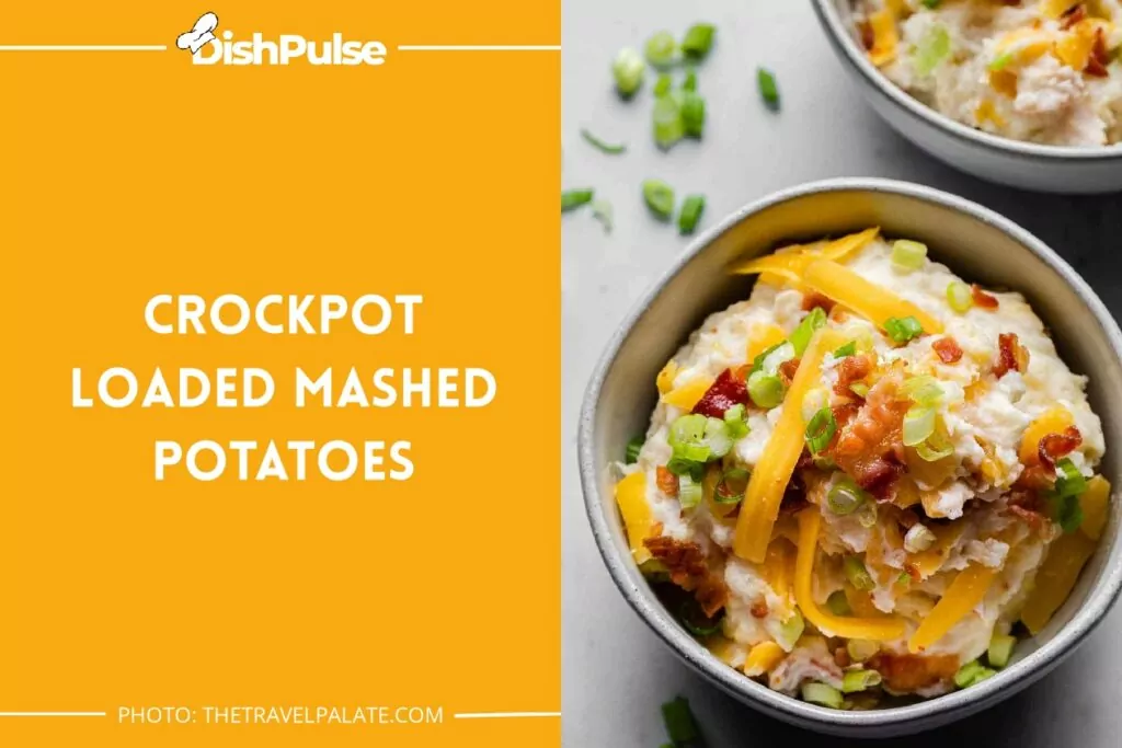 Crockpot Loaded Mashed Potatoes