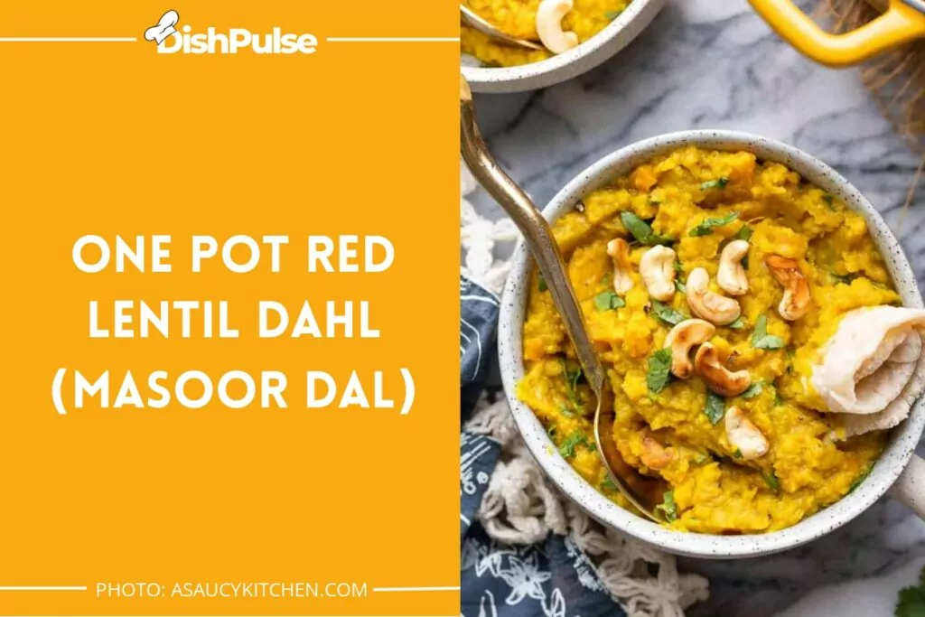 One Pot Red Lentil Dahl (Masoor Dal)