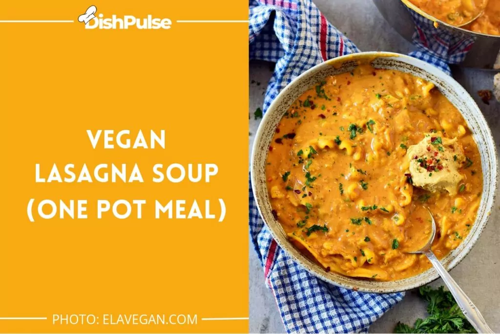 Vegan Lasagna Soup (One Pot Meal)