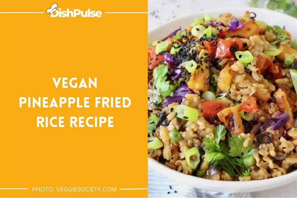 Vegan Pineapple Fried Rice Recipe
