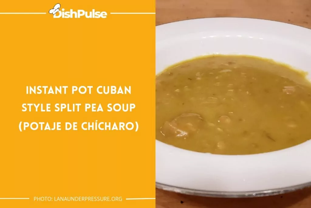 Instant Pot Cuban Style Split Pea Soup (Potaje de Chícharo)
