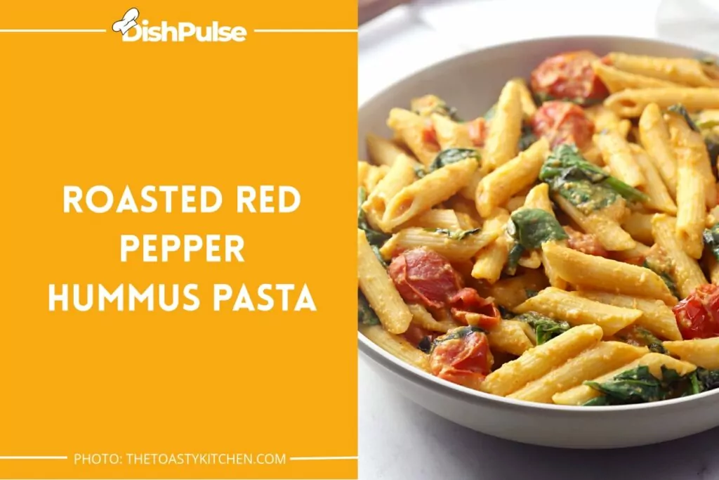 Roasted Red Pepper Hummus Pasta