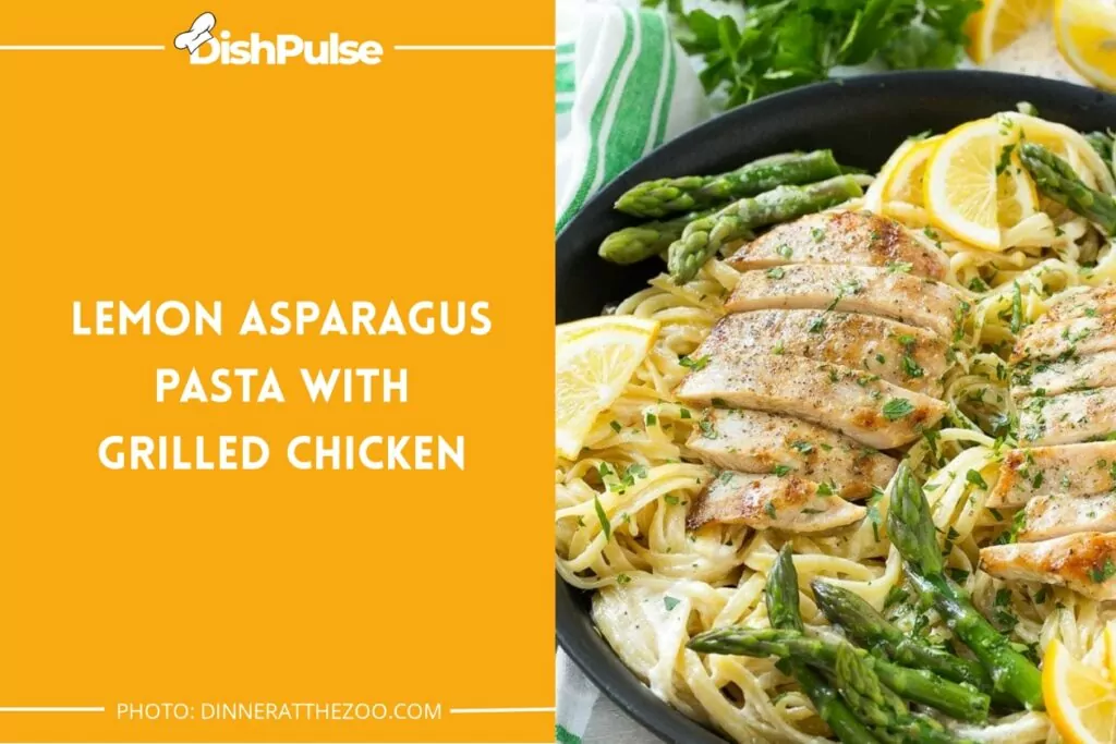 Lemon Asparagus Pasta with Grilled Chicken