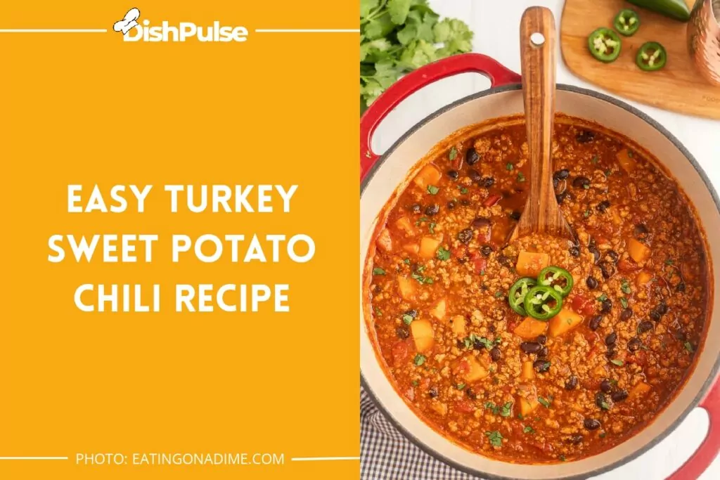 Easy Turkey Sweet Potato Chili Recipe