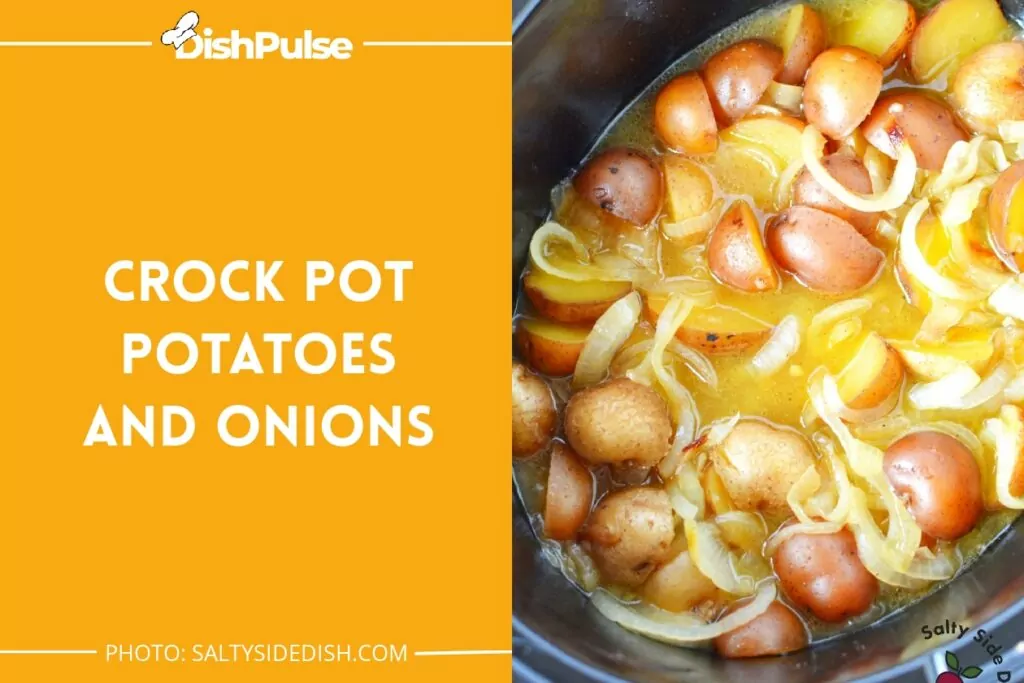 Crock Pot Potatoes and Onions