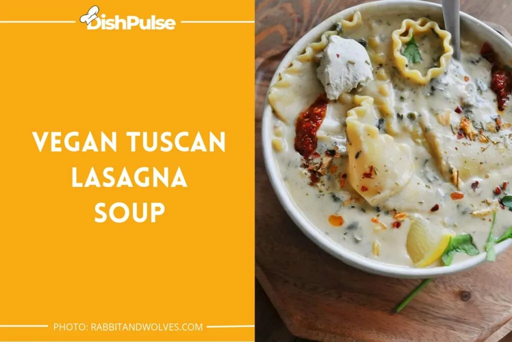 Vegan Tuscan Lasagna Soup
