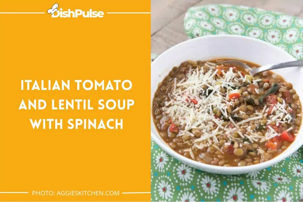 Italian Tomato And Lentil Soup With Spinach