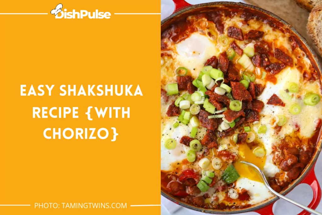 Easy Shakshuka Recipe {with Chorizo}
