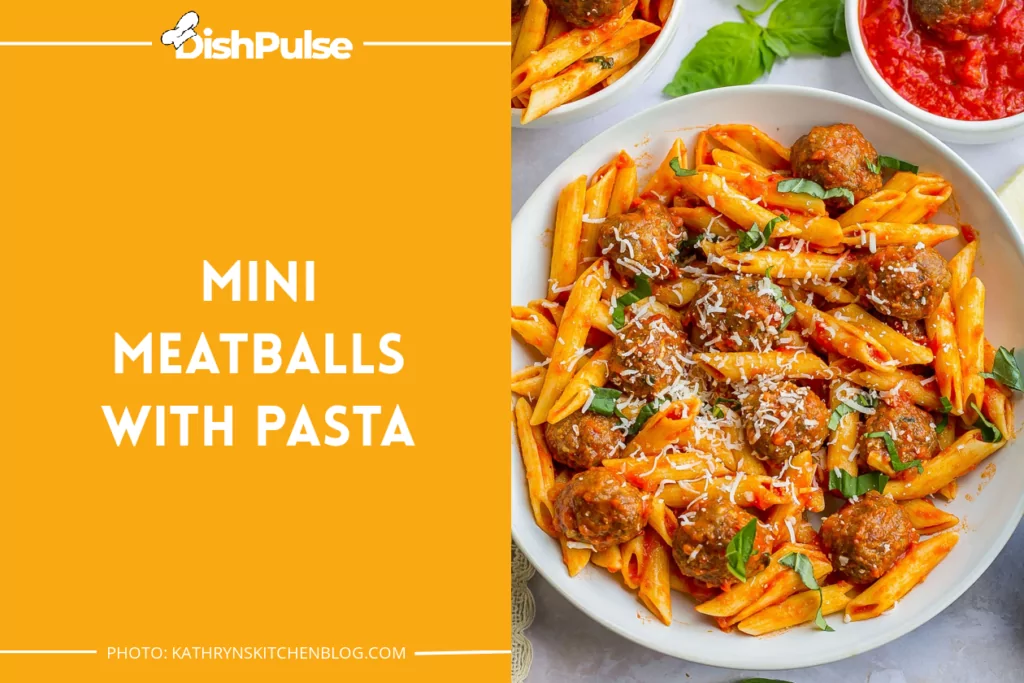 Mini Meatballs with Pasta