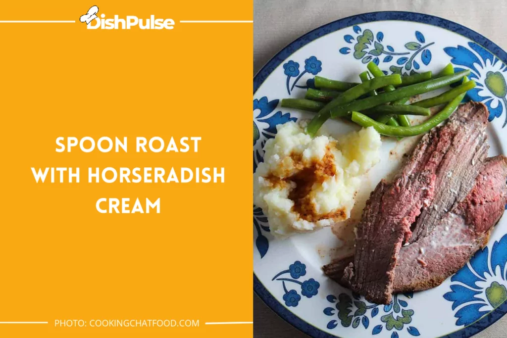 Spoon Roast With Horseradish Cream