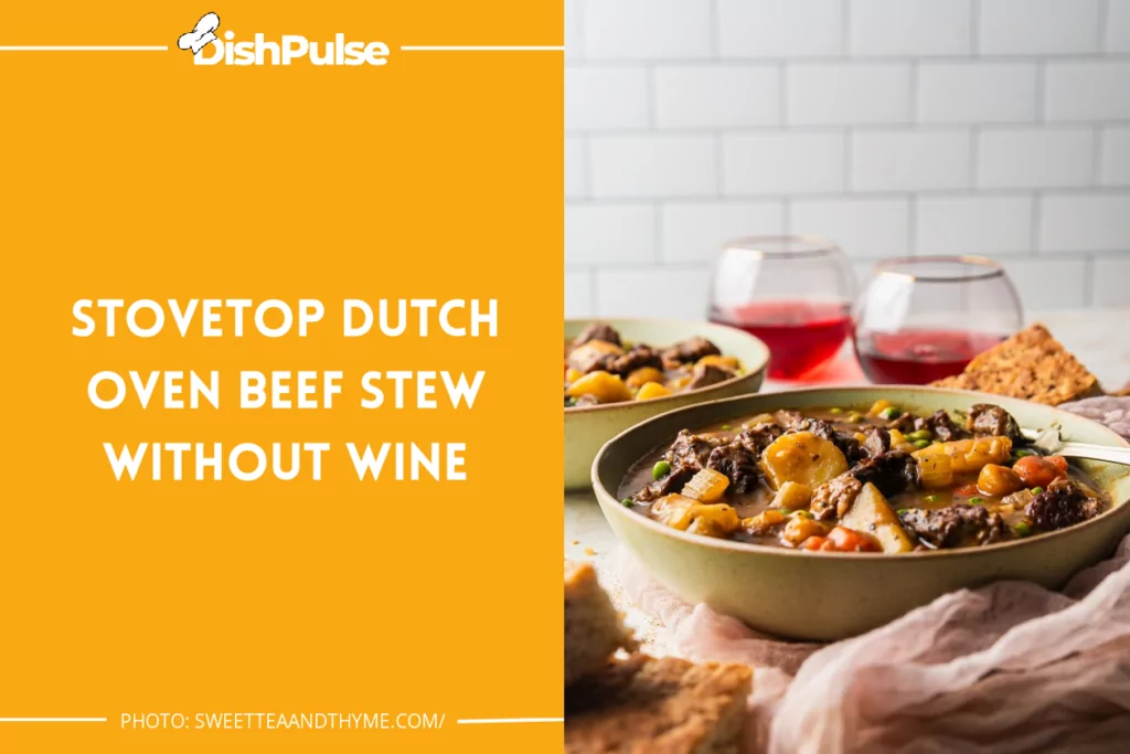 Stovetop Dutch Oven Beef Stew Without Wine