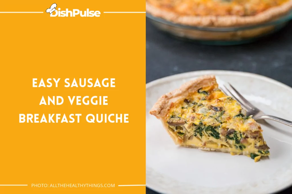 Easy Sausage and Veggie Breakfast Quiche