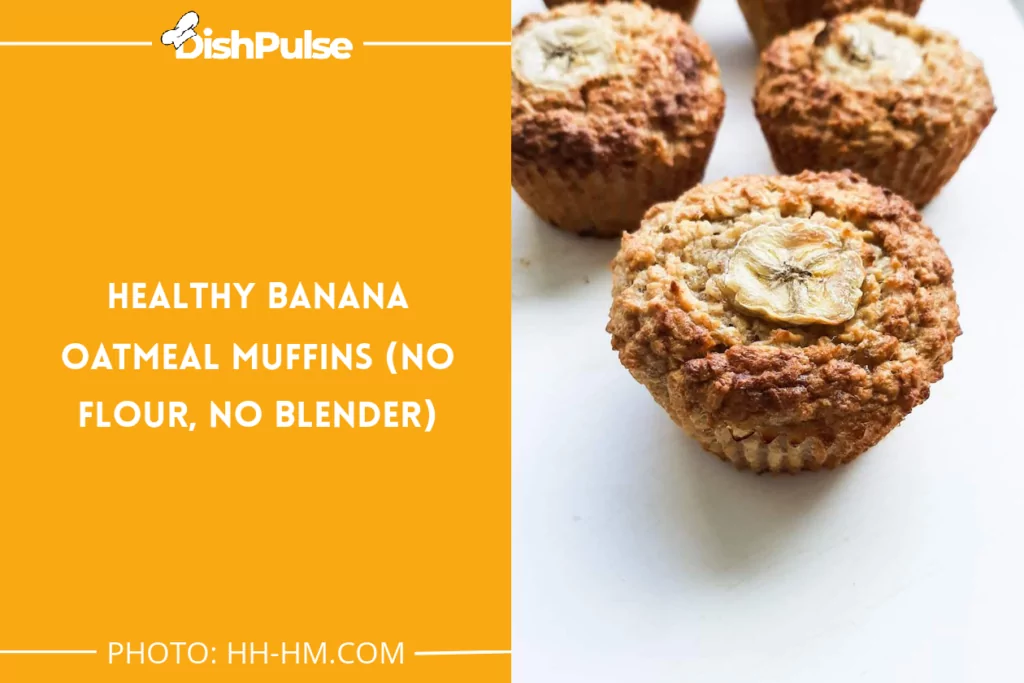 Healthy Banana Oatmeal Muffins (No Flour, No Blender)