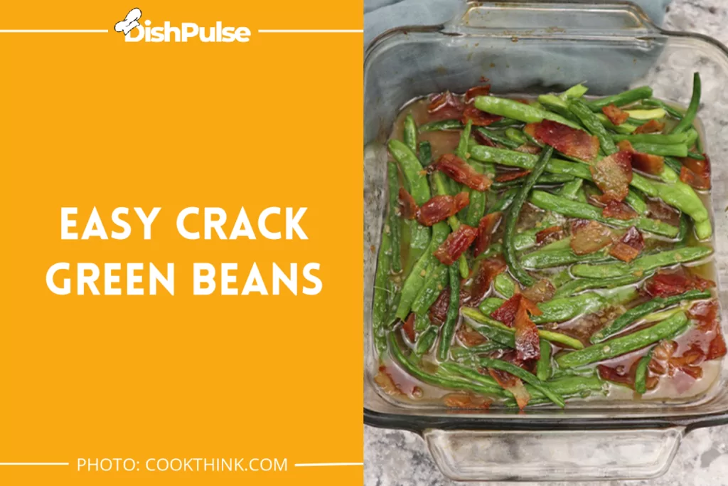 Easy Crack Green Beans
