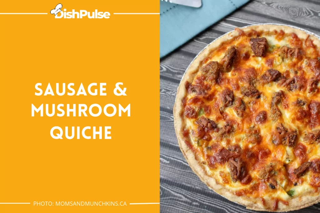 Sausage & Mushroom Quiche
