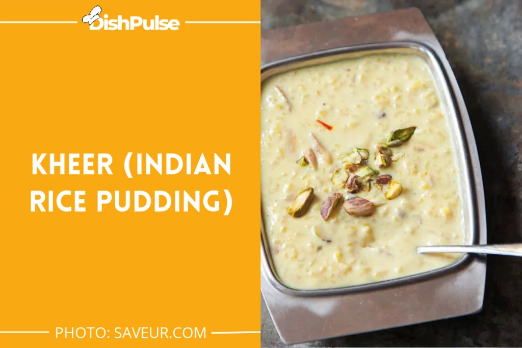 Kheer (Indian Rice Pudding)