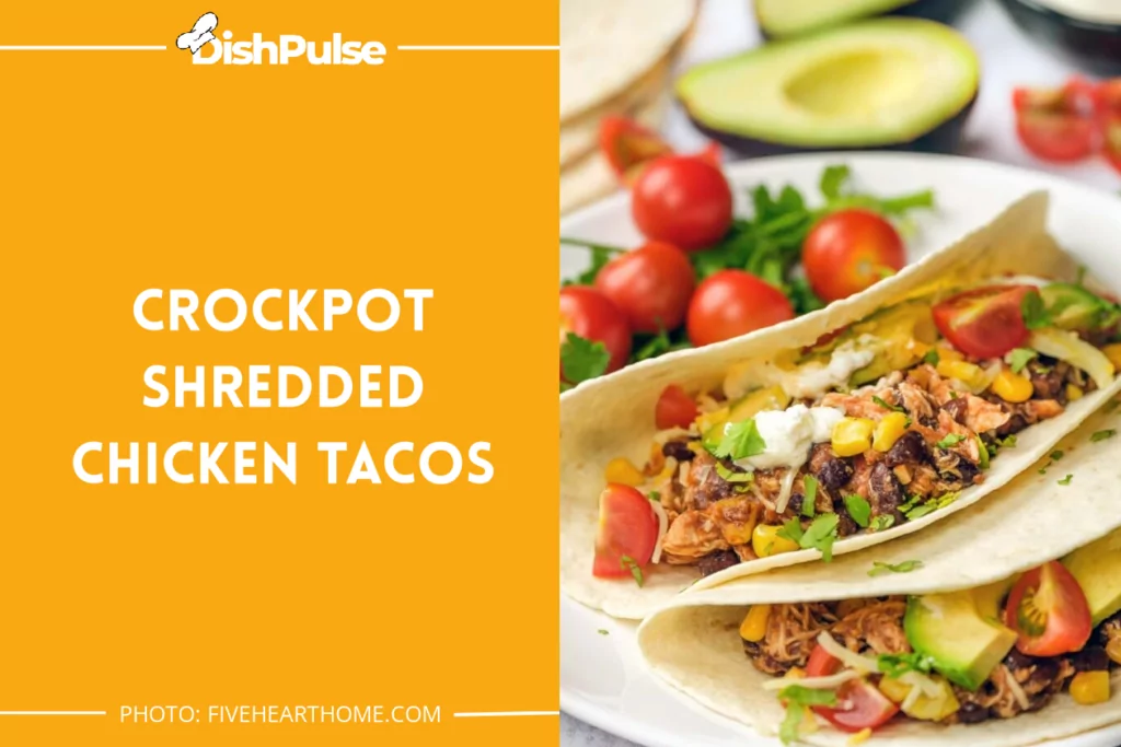 Crockpot Shredded Chicken Tacos