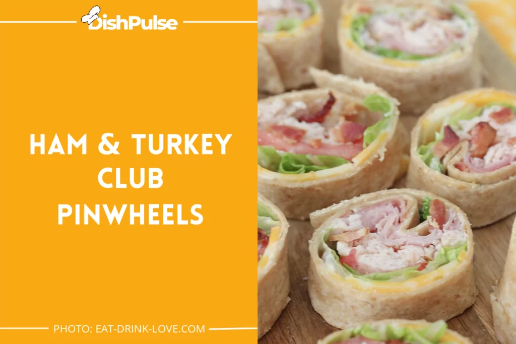 Ham & Turkey Club Pinwheels