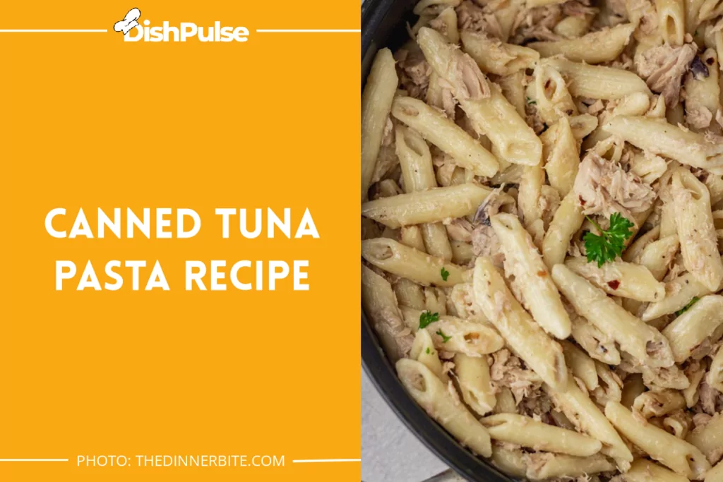 Canned Tuna Pasta Recipe