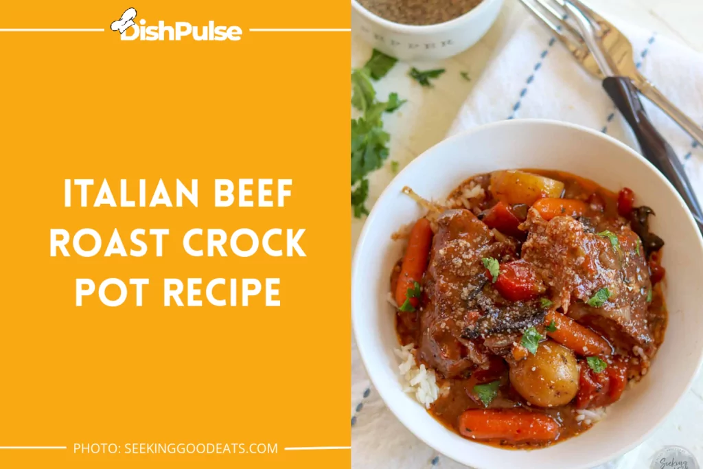 Italian Beef Roast Crock Pot Recipe