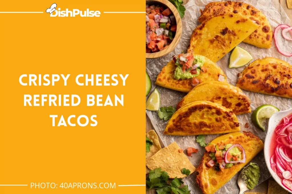 Crispy Cheesy Refried Bean Tacos