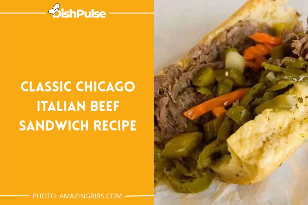 Classic Chicago Italian Beef Sandwich Recipe