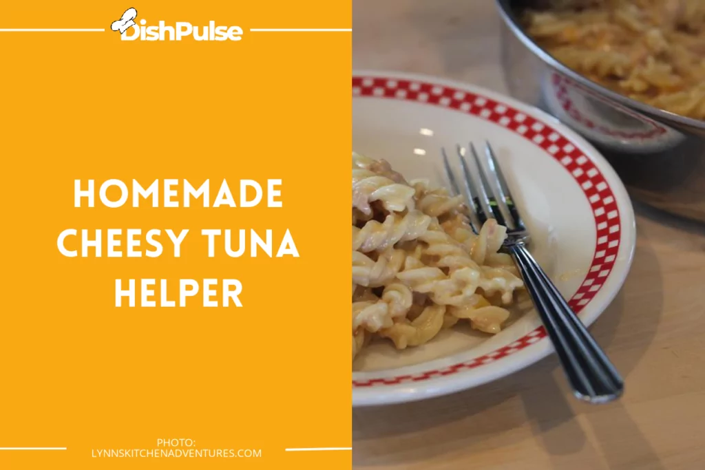 Homemade Cheesy Tuna Helper