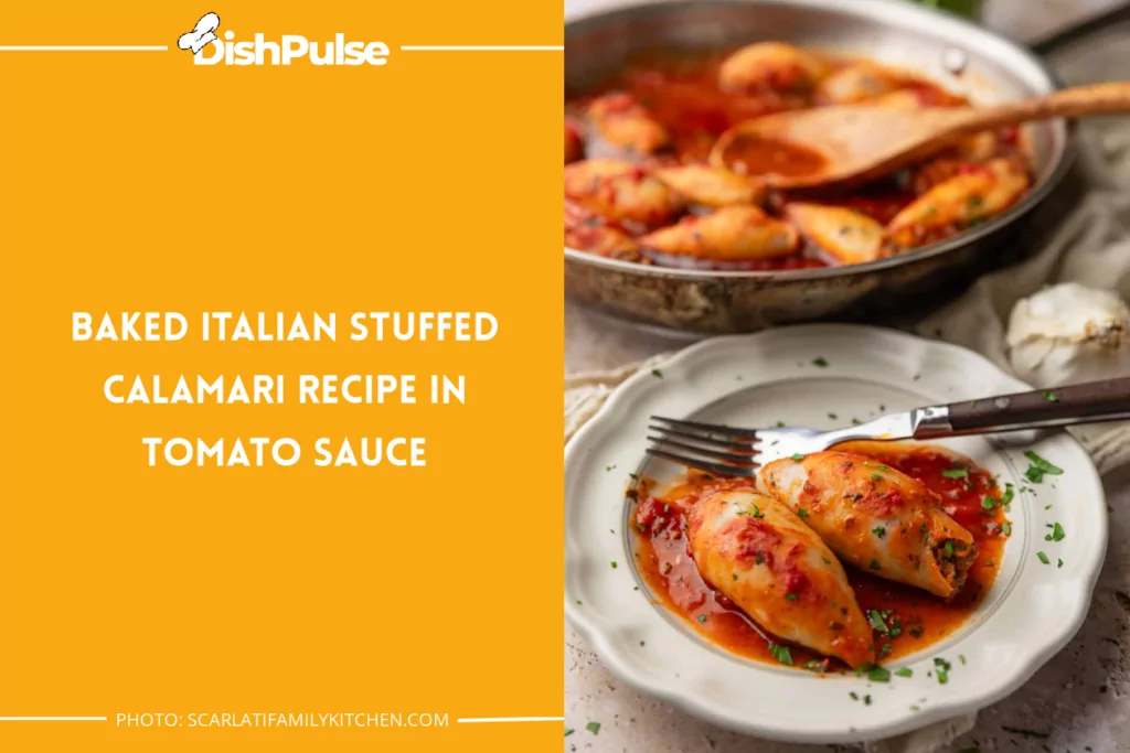 Baked Italian Stuffed Calamari Recipe In Tomato Sauce