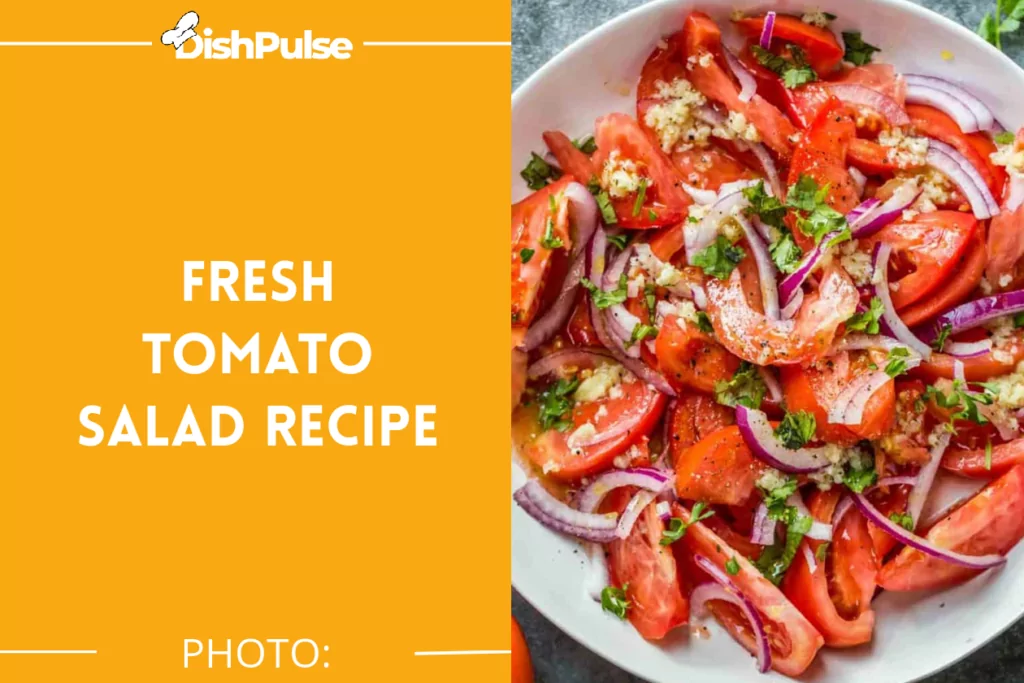 Fresh Tomato Salad Recipe