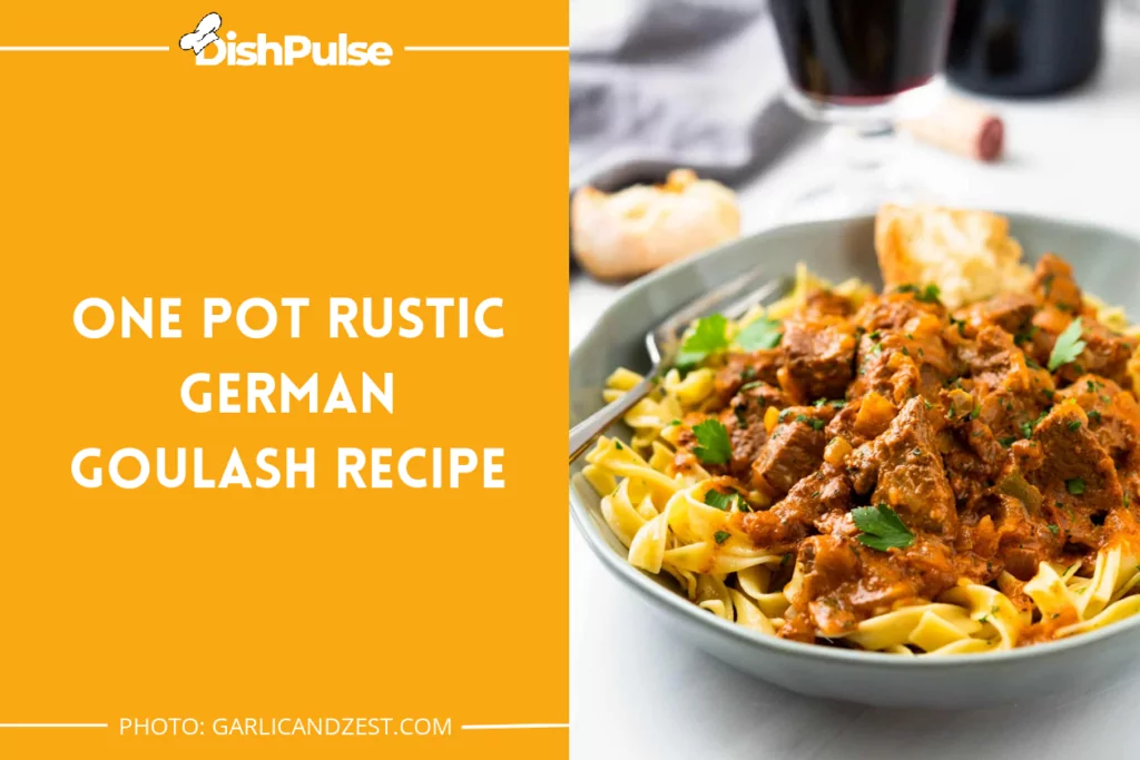 One Pot Rustic German Goulash Recipe