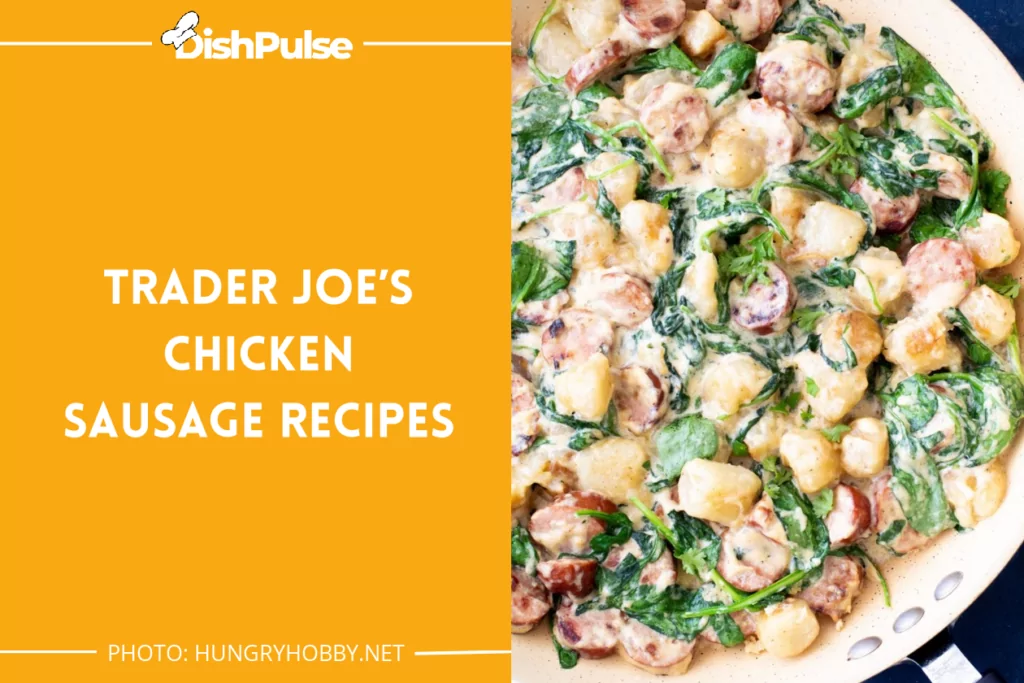 Trader Joe’s Chicken Sausage Recipes