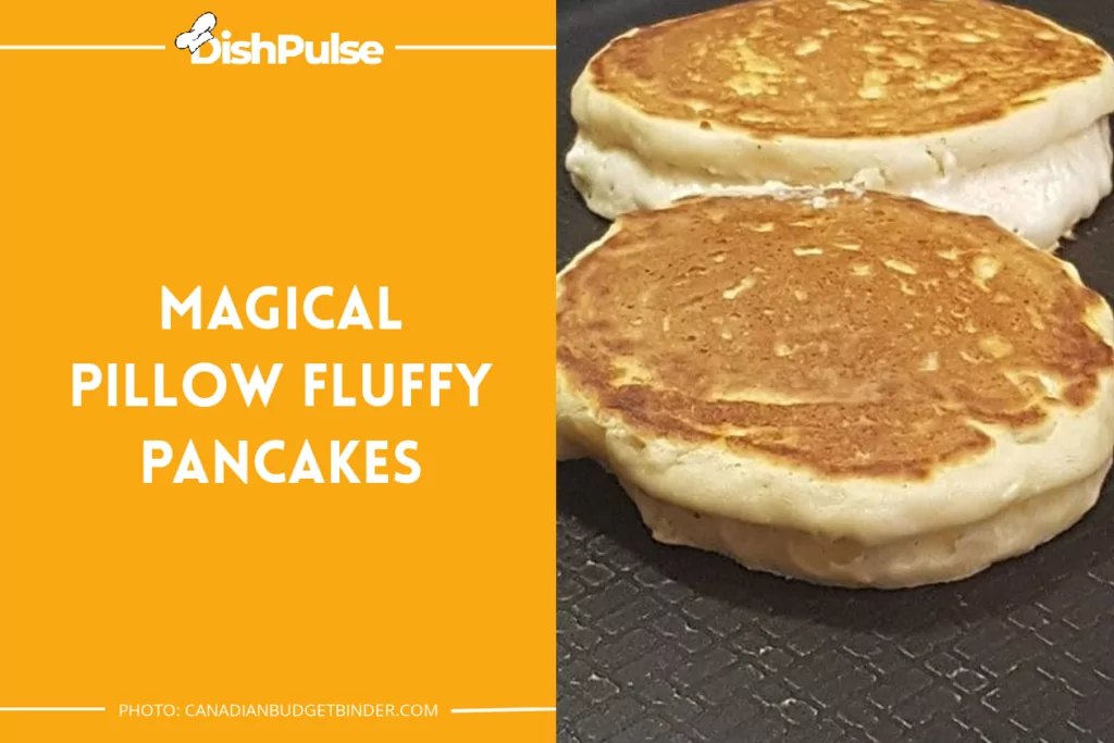 Magical Pillow Fluffy Pancakes